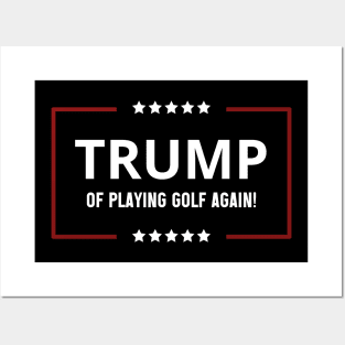Funny trump of playing GOLF again patriotic sport trump,trump 2024 keep america great Posters and Art